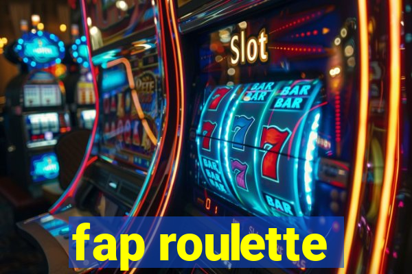fap roulette